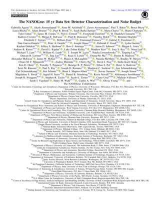 The NANOGrav 15 yr Data Set: Detector Characterization and Noise Budget
Gabriella Agazie1
, Akash Anumarlapudi1
, Anne M. Archibald2
, Zaven Arzoumanian3
, Paul T. Baker4
, Bence Bécsy5
,
Laura Blecha6
, Adam Brazier7,8
, Paul R. Brook9
, Sarah Burke-Spolaor10,11
, Maria Charisi12
, Shami Chatterjee7
,
Tyler Cohen13
, James M. Cordes7
, Neil J. Cornish14
, Froneﬁeld Crawford15
, H. Thankful Cromartie7,63
,
Kathryn Crowter16
, Megan E. DeCesar17
, Paul B. Demorest18
, Timothy Dolch19,20
, Brendan Drachler21,22
,
Elizabeth C. Ferrara23,24,25
, William Fiore10,11
, Emmanuel Fonseca10,11
, Gabriel E. Freedman1
,
Nate Garver-Daniels10,11
, Peter A. Gentile10,11
, Joseph Glaser10,11
, Deborah C. Good26,27
, Lydia Guertin28
,
Kayhan Gültekin29
, Jeffrey S. Hazboun5
, Ross J. Jennings10,11,64
, Aaron D. Johnson1,30
, Megan L. Jones1
,
Andrew R. Kaiser10,11
, David L. Kaplan1
, Luke Zoltan Kelley31
, Matthew Kerr32
, Joey S. Key33
, Nima Laal5
,
Michael T. Lam21,22
, William G. Lamb12
, T. Joseph W. Lazio34
, Natalia Lewandowska35
, Tingting Liu10,11
,
Duncan R. Lorimer10,11
, Jing Luo36,65
, Ryan S. Lynch37
, Chung-Pei Ma31,38
, Dustin R. Madison39
,
Alexander McEwen1
, James W. McKee40,41
, Maura A. McLaughlin10,11
, Natasha McMann12
, Bradley W. Meyers16,42
,
Chiara M. F. Mingarelli26,27,43
, Andrea Mitridate44
, Cherry Ng45
, David J. Nice46
, Stella Koch Ocker7
,
Ken D. Olum47
, Timothy T. Pennucci48
, Benetge B. P. Perera49
, Nihan S. Pol12
, Henri A. Radovan50
,
Scott M. Ransom51
, Paul S. Ray32
, Joseph D. Romano52
, Shashwat C. Sardesai1
, Ann Schmiedekamp53
,
Carl Schmiedekamp53
, Kai Schmitz54
, Brent J. Shapiro-Albert10,11,55
, Xavier Siemens1,5
, Joseph Simon56,66
,
Magdalena S. Siwek57
, Ingrid H. Stairs16
, Daniel R. Stinebring58
, Kevin Stovall18
, Abhimanyu Susobhanan1
,
Joseph K. Swiggum46,67
, Stephen R. Taylor12
, Jacob E. Turner10,11
, Caner Unal59,60
, Michele Vallisneri30,34
,
Sarah J. Vigeland1
, Haley M. Wahl10,11
, Caitlin A. Witt61,62
, Olivia Young21,22
, and
The NANOGrav Collaboration
1
Center for Gravitation, Cosmology and Astrophysics, Department of Physics, University of Wisconsin−Milwaukee, P.O. Box 413, Milwaukee, WI 53201, USA
2
Newcastle University, NE1 7RU, UK
3
X-Ray Astrophysics Laboratory, NASA Goddard Space Flight Center, Code 662, Greenbelt, MD 20771, USA
4
Department of Physics and Astronomy, Widener University, One University Place, Chester, PA 19013, USA
5
Department of Physics, Oregon State University, Corvallis, OR 97331, USA
6
Physics Department, University of Florida, Gainesville, FL 32611, USA
7
Cornell Center for Astrophysics and Planetary Science and Department of Astronomy, Cornell University, Ithaca, NY 14853, USA
8
Cornell Center for Advanced Computing, Cornell University, Ithaca, NY 14853, USA
9
Institute for Gravitational Wave Astronomy and School of Physics and Astronomy, University of Birmingham, Edgbaston, Birmingham B15 2TT, UK
10
Department of Physics and Astronomy, West Virginia University, P.O. Box 6315, Morgantown, WV 26506, USA
11
Center for Gravitational Waves and Cosmology, West Virginia University, Chestnut Ridge Research Building, Morgantown, WV 26505, USA
12
Department of Physics and Astronomy, Vanderbilt University, 2301 Vanderbilt Place, Nashville, TN 37235, USA
13
Department of Physics, New Mexico Institute of Mining and Technology, 801 Leroy Place, Socorro, NM 87801, USA
14
Department of Physics, Montana State University, Bozeman, MT 59717, USA
15
Department of Physics and Astronomy, Franklin & Marshall College, P.O. Box 3003, Lancaster, PA 17604, USA
16
Department of Physics and Astronomy, University of British Columbia, 6224 Agricultural Road, Vancouver, BC V6T 1Z1, Canada
17
George Mason University, resident at the Naval Research Laboratory, Washington, DC 20375, USA
18
National Radio Astronomy Observatory, 1003 Lopezville Rd., Socorro, NM 87801, USA
19
Department of Physics, Hillsdale College, 33 E. College Street, Hillsdale, MI 49242, USA
20
Eureka Scientiﬁc, 2452 Delmer Street, Suite 100, Oakland, CA 94602-3017, USA
21
School of Physics and Astronomy, Rochester Institute of Technology, Rochester, NY 14623, USA
22
Laboratory for Multiwavelength Astrophysics, Rochester Institute of Technology, Rochester, NY 14623, USA
23
Department of Astronomy, University of Maryland, College Park, MD 20742, USA
24
Center for Research and Exploration in Space Science and Technology, NASA/GSFC, Greenbelt, MD 20771, USA
25
NASA Goddard Space Flight Center, Greenbelt, MD 20771, USA
26
Department of Physics, University of Connecticut, 196 Auditorium Road, U-3046, Storrs, CT 06269-3046, USA
27
Center for Computational Astrophysics, Flatiron Institute, 162 5th Avenue, New York, NY 10010, USA
28
Department of Physics and Astronomy, Haverford College, Haverford, PA 19041, USA
29
Department of Astronomy and Astrophysics, University of Michigan, Ann Arbor, MI 48109, USA
30
Division of Physics, Mathematics, and Astronomy, California Institute of Technology, Pasadena, CA 91125, USA
31
Department of Astronomy, University of California, Berkeley, 501 Campbell Hall #3411, Berkeley, CA 94720, USA
32
Space Science Division, Naval Research Laboratory, Washington, DC 20375-5352, USA
33
University of Washington Bothell, 18115 Campus Way NE, Bothell, WA 98011, USA
34
Jet Propulsion Laboratory, California Institute of Technology, 4800 Oak Grove Drive, Pasadena, CA 91109, USA
35
Department of Physics, State University of New York at Oswego, Oswego, NY 13126, USA
36
Department of Astronomy & Astrophysics, University of Toronto, 50 Saint George Street, Toronto, ON M5S 3H4, Canada
37
Green Bank Observatory, P.O. Box 2, Green Bank, WV 24944, USA
38
Department of Physics, University of California, Berkeley, Berkeley, CA 94720, USA
39
Department of Physics, University of the Paciﬁc, 3601 Paciﬁc Avenue, Stockton, CA 95211, USA
40
E.A. Milne Centre for Astrophysics, University of Hull, Cottingham Road, Kingston-upon-Hull, HU6 7RX, UK
41
Centre of Excellence for Data Science, Artiﬁcial Intelligence and Modelling (DAIM), University of Hull, Cottingham Road, Kingston-upon-Hull, HU6 7RX, UK
42
International Centre for Radio Astronomy Research, Curtin University, Bentley, WA 6102, Australia
43
Department of Physics, Yale University, New Haven, CT 06520, USA
44
Deutsches Elektronen-Synchrotron DESY, Notkestr. 85, D-22607 Hamburg, Germany
45
Dunlap Institute for Astronomy and Astrophysics, University of Toronto, 50 St. George St., Toronto, ON M5S 3H4, Canada
The Astrophysical Journal Letters, 951:L10 (57pp), 2023 July 1 https://doi.org/10.3847/2041-8213/acda88
© 2023. The Author(s). Published by the American Astronomical Society.
1
 