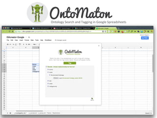 Ontology	
  Search	
  and	
  Tagging	
  in	
  Google	
  Spreadsheets	
  
 