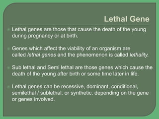 Modification of Normal Mendelian ratios with Lethal gene effcets and ...