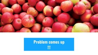 Problem comes up
!!!
 