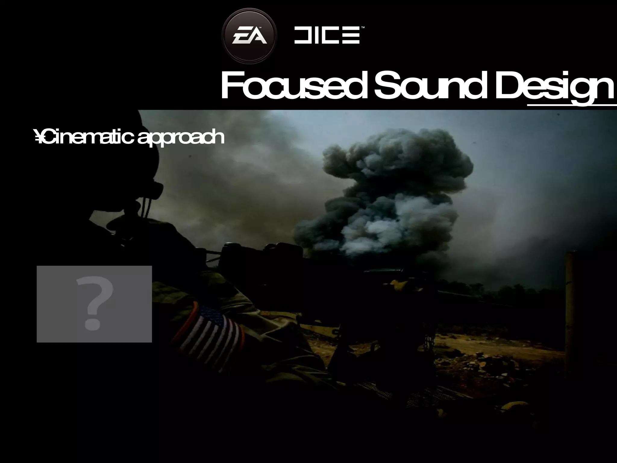 Focused Sound Design Cinematic approach 