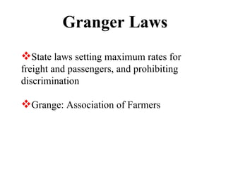 State laws setting maximum rates for freight and passengers, and prohibiting discrimination Grange: Association of Farmers Granger Laws 