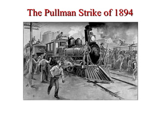 The Pullman Strike of 1894 