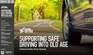 SUPPORTING SAFE
DRIVING INTO OLD AGEA National Older Driver Strategy
 