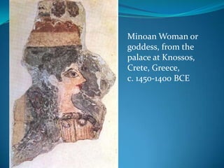 Minoan Woman or goddess, from the palace at Knossos, Crete, Greece, c. 1450-1400 BCE 
