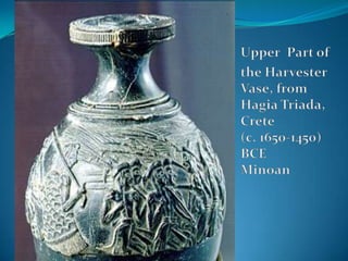 UpperPart of the Harvester Vase, from HagiaTriada, Crete(c. 1650-1450) BCEMinoan