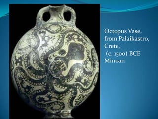 Octopus Vase, from Palaikastro, Crete, (c. 1500) BCEMinoan