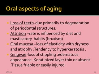 Age changes in prosthodontics | PPTX