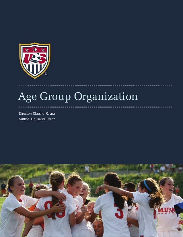 Us Soccer Age Group Organization Us Soccer Age Group Organization