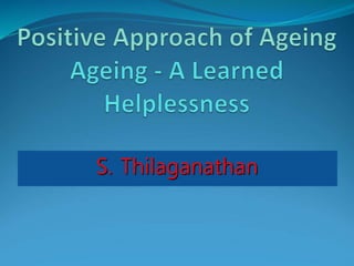 S. Thilaganathan
 