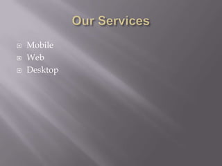  Mobile
Web
Desktop