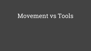 Movement vs Tools
 