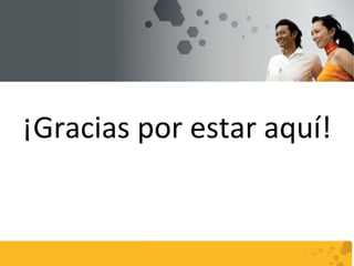 ¡Gracias por estar aquí! 