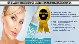 É um poderoso produto com
nanotecnologia antiaging de altíssima
performance, com os seguintes benefícios:
1- Reduz a aparência de linhas finas de rugas;
2- Apaga a aparência de olheiras;
3- Reduz o Inchaço sob os olhos;
4- Minimiza a aparência dos poros;
5- Auxilia no equilíbrio da textura da Pele;
6- Auxilia as áreas que perderam elasticidade;
7- Restaura e dá mais vida a pele.
R$ 52,49 (preço de cliente)
 