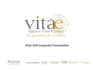 and its subsidiaries Vitae USA Corporate Presentation  