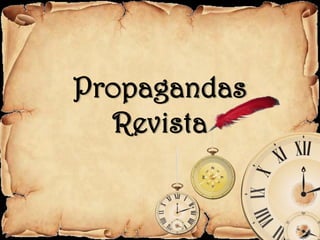 Propagandas
  Revista
 