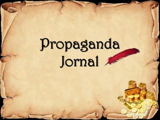 Propaganda
   Jornal
 
