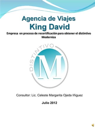 Consultor: Lic. Celeste Margarita Ojeda Iñiguez

                  Julio 2012
 