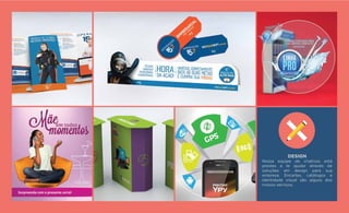 DESIGN
Nossa equipe de criativos está
prestes a te ajudar através de
soluções em design para sua
empresa. Encartes, catálogos e
identidade visual são alguns dos
nossos serviços.
 