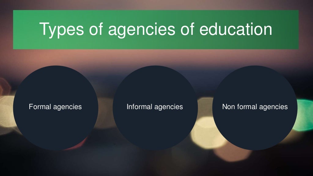 Agencies of education