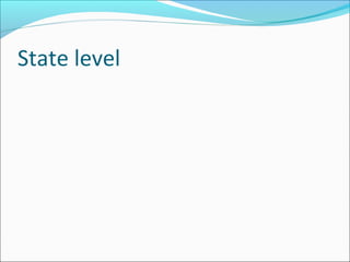 State level
 