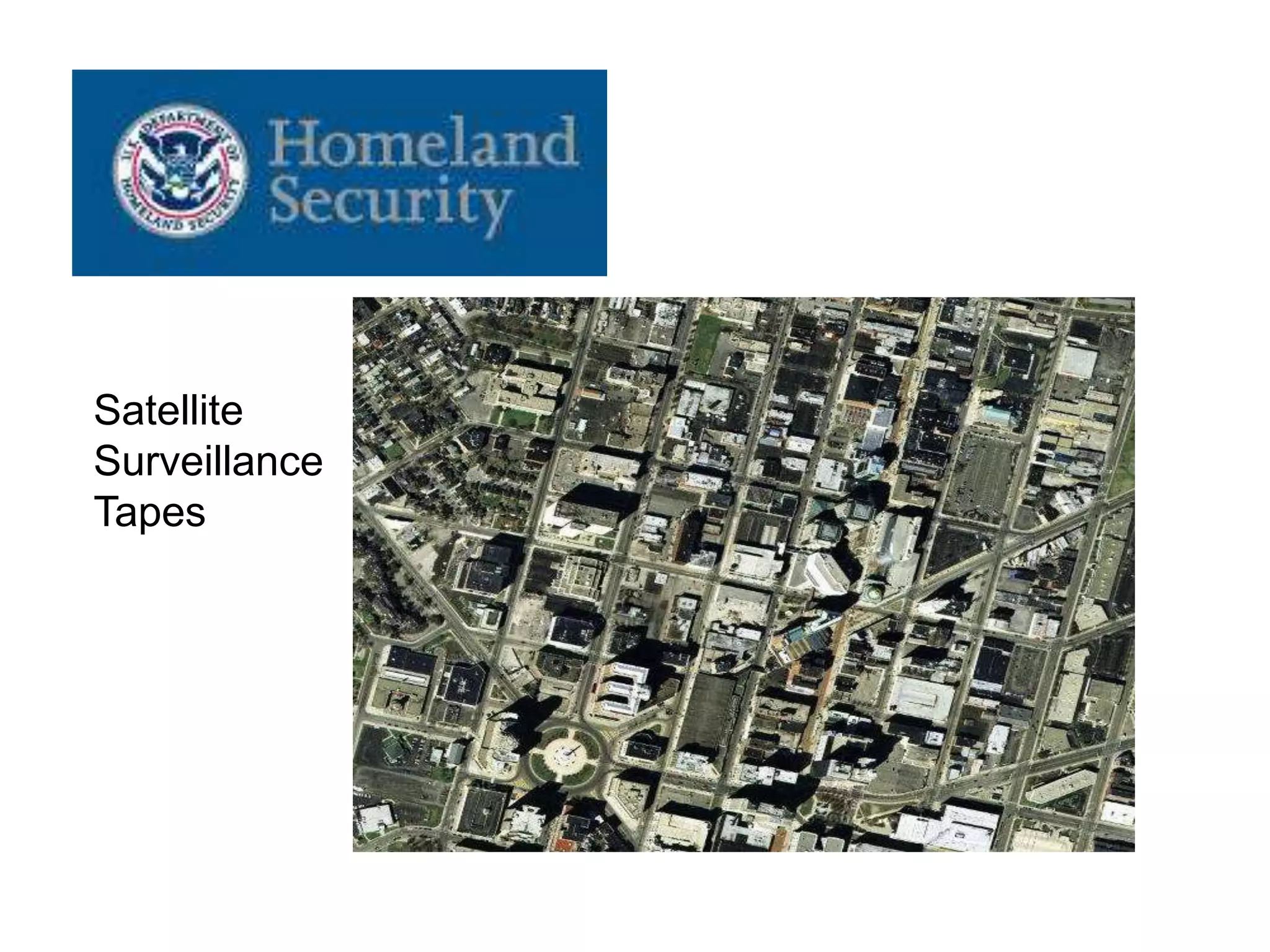 Satellite
Surveillance
Tapes
 