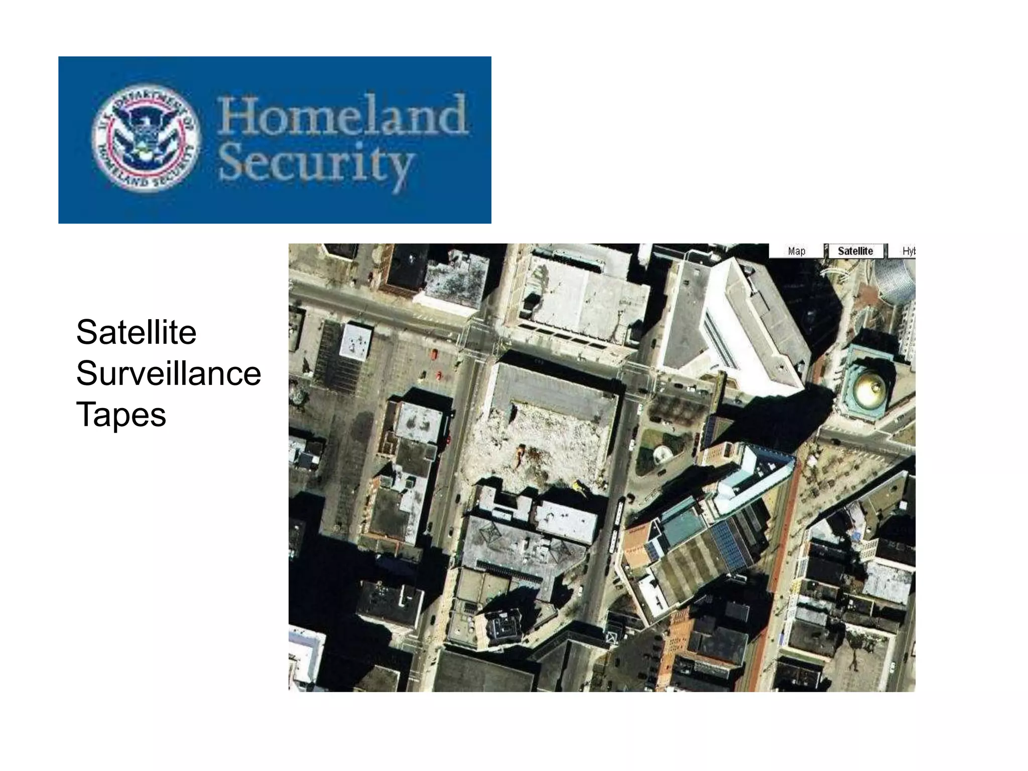 Satellite
Surveillance
Tapes
 