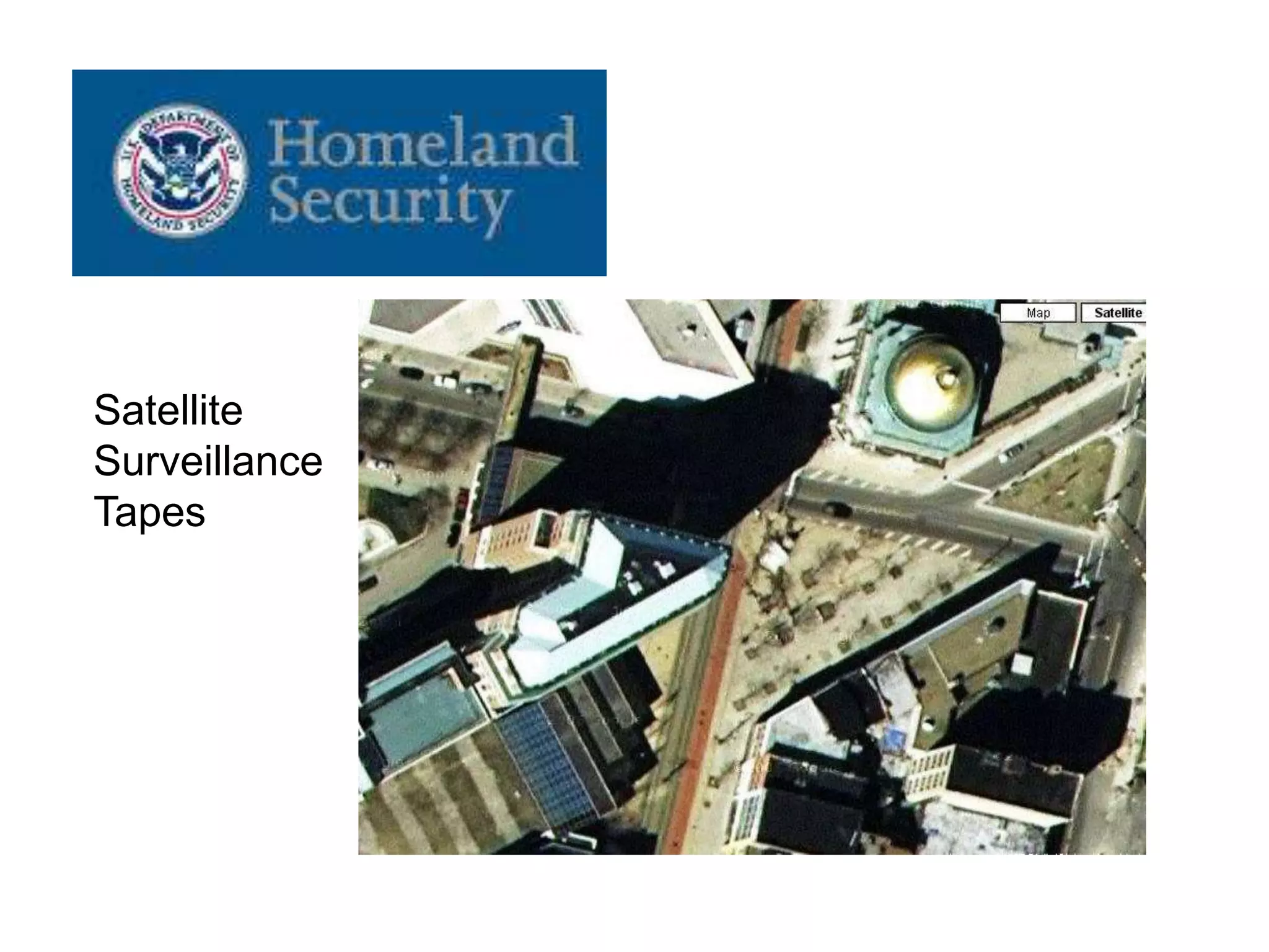 Satellite
Surveillance
Tapes
 