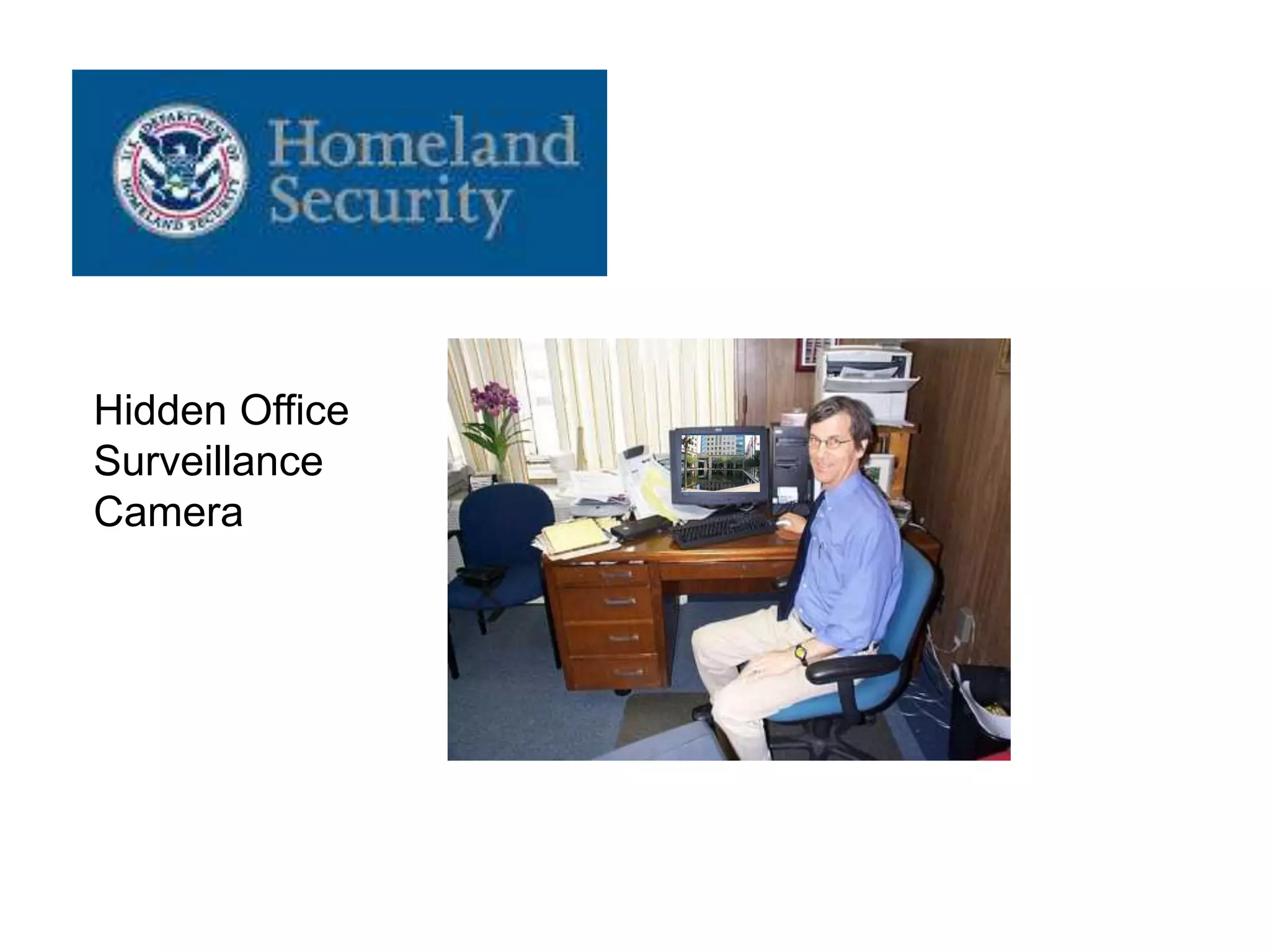 Hidden Office
Surveillance
Camera
 