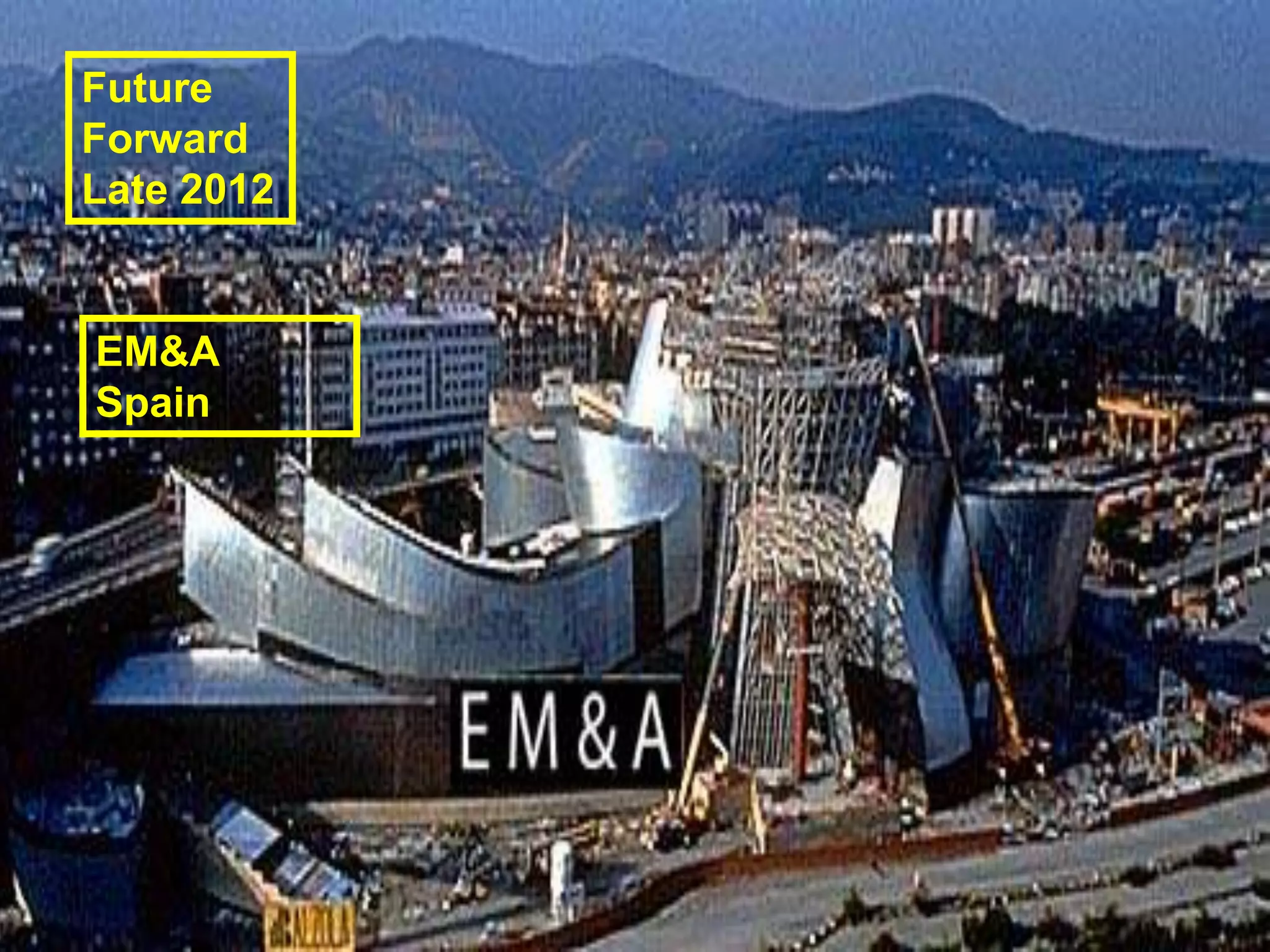 We’re here to support you in
our common mission at the
Buffalo Urban League
Future
Forward
Late 2012
EM&A
Spain
 