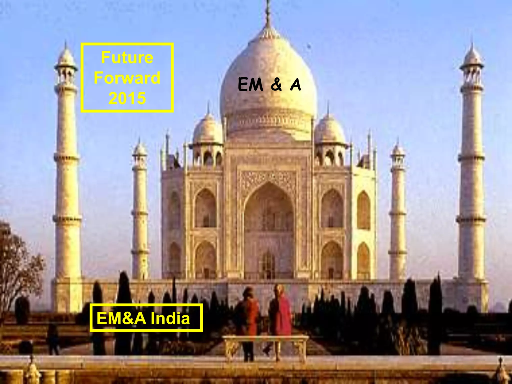 We’re here to support you in
our common mission at the
Buffalo Urban League
EM & A
Future
Forward
2015
EM&A India
 