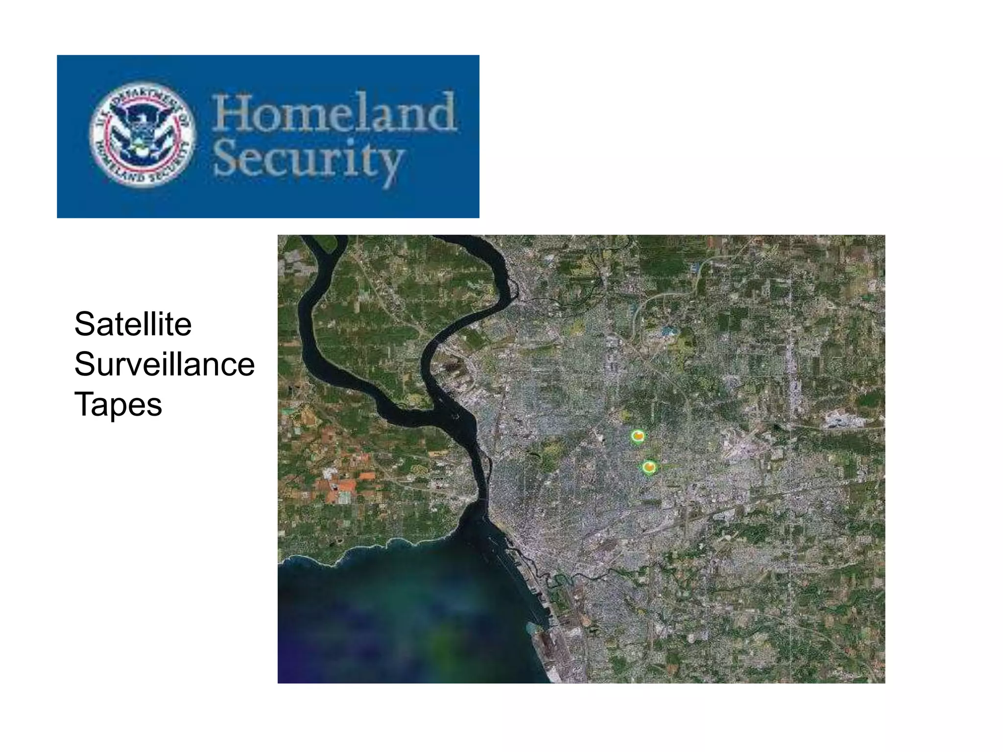 Satellite
Surveillance
Tapes
 