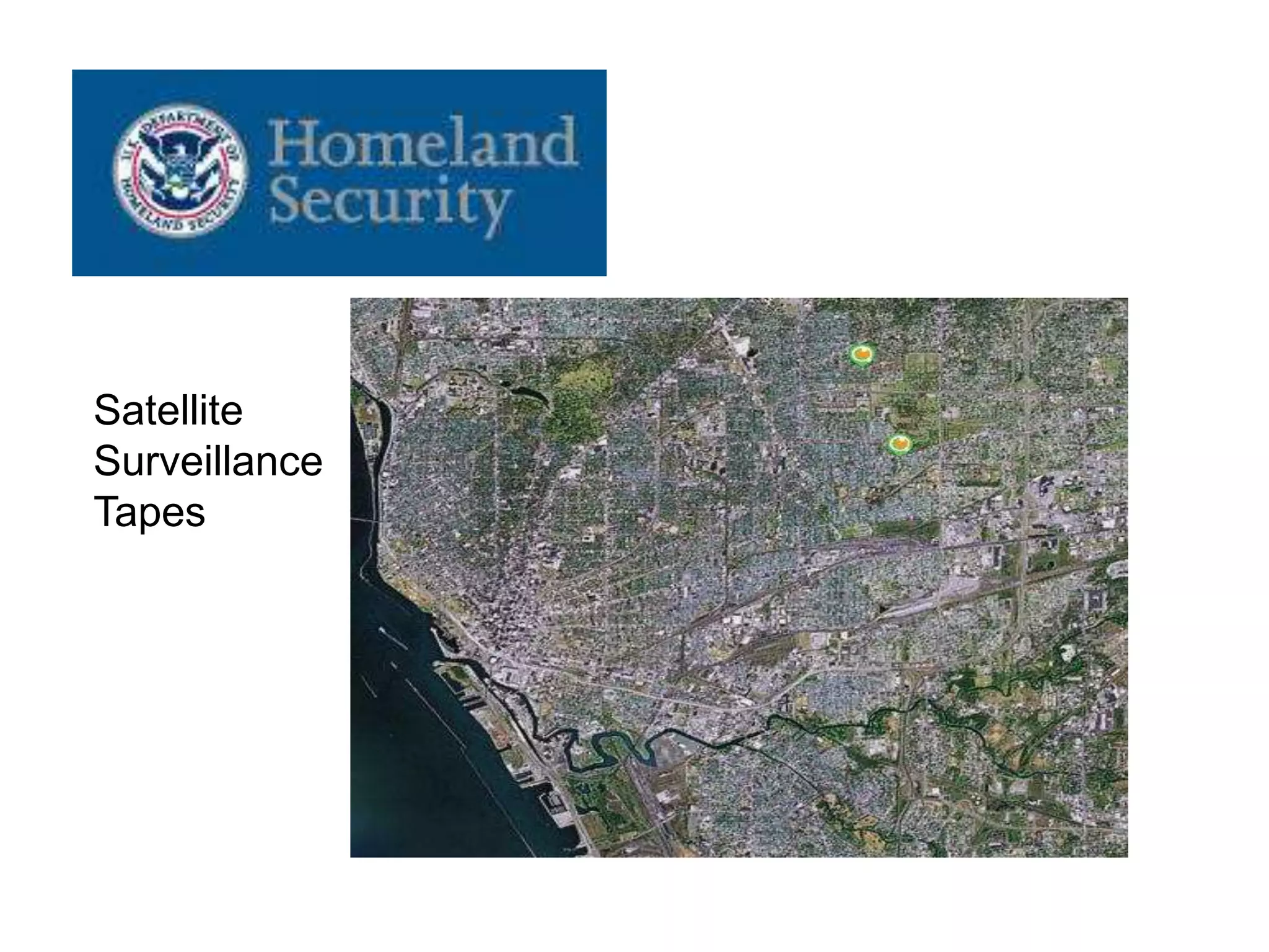 Satellite
Surveillance
Tapes
 