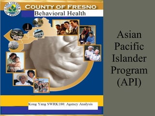 Asian Pacific Islander Program (API) 