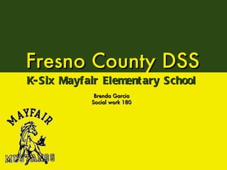 Fresno County DSS ,[object Object],[object Object],[object Object]