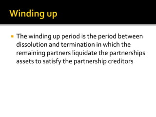 Rights and Duties of Partners General Partners are fiduciaries of each other and the partnership:Duty of loyalty