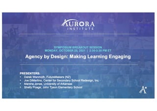 Agency By Design: Making Learning Engaging
 