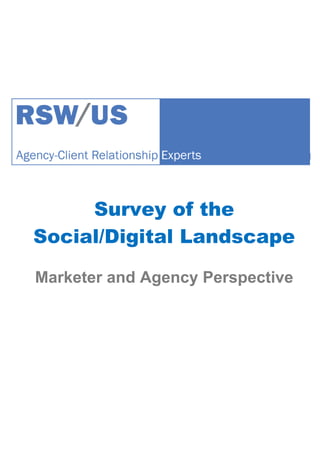 Survey of the
Social/Digital Landscape

Marketer and Agency Perspective
 