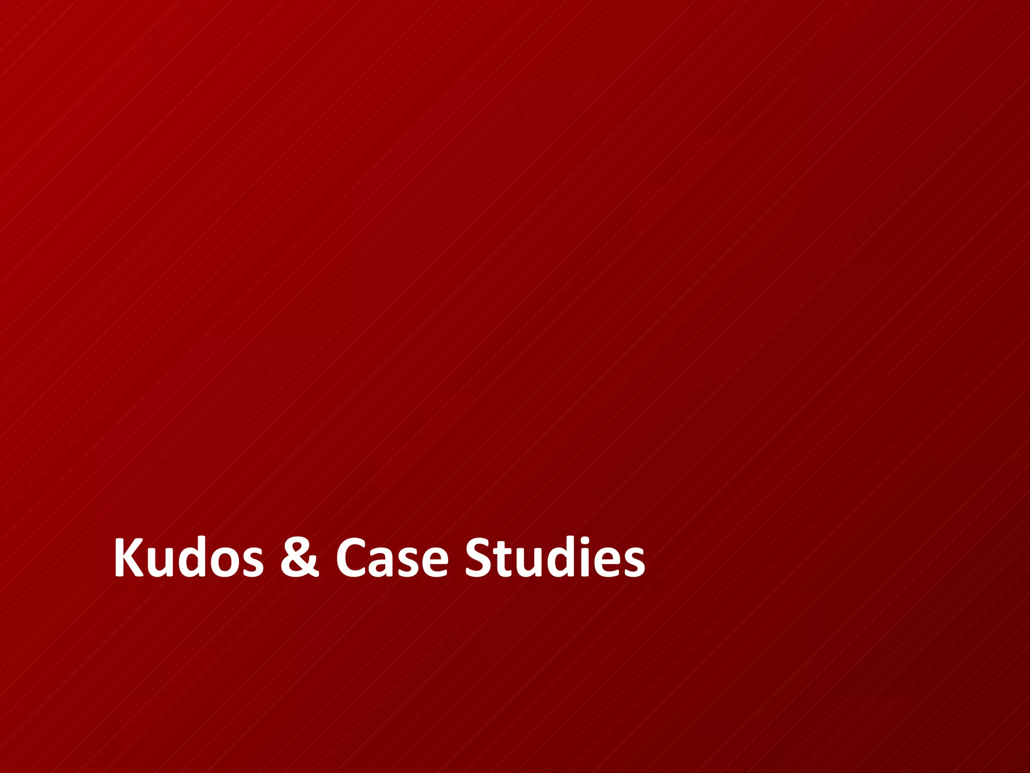 Kudos & Case Studies 