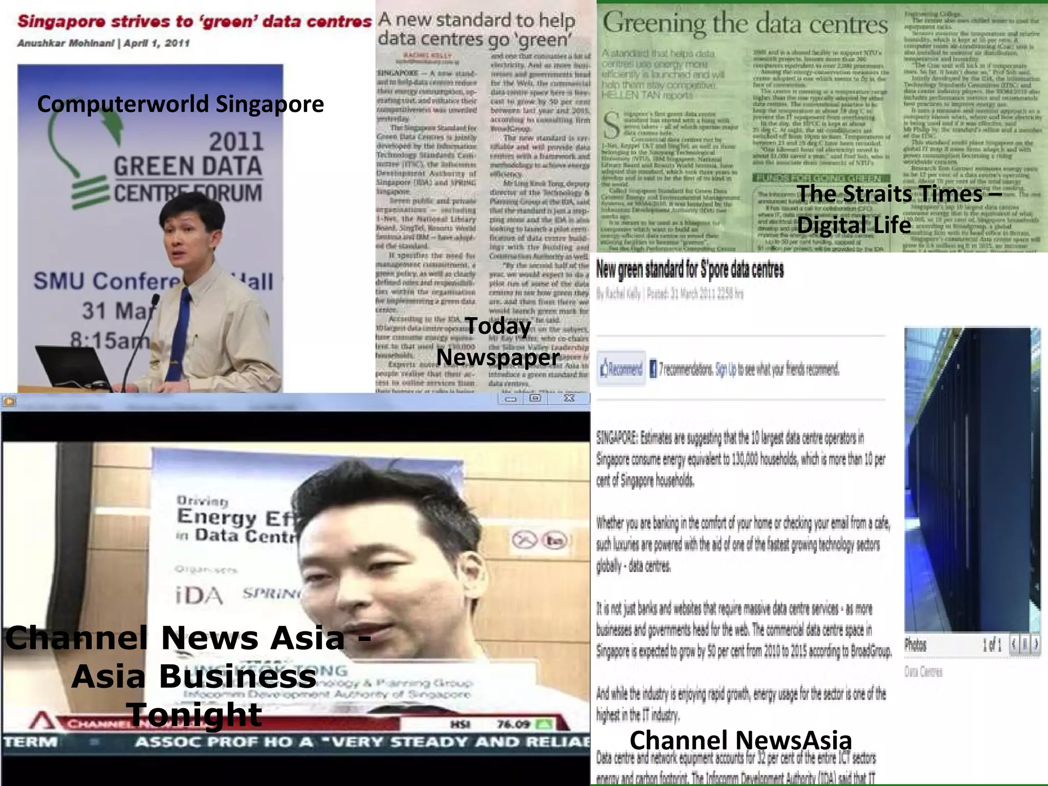Media Coverage The Straits Times –  Digital Life Today Newspaper Computerworld Singapore  Channel NewsAsia The Straits Times –  Digital Life Channel News Asia -  Asia Business Tonight 