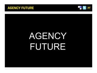 Agency Future 