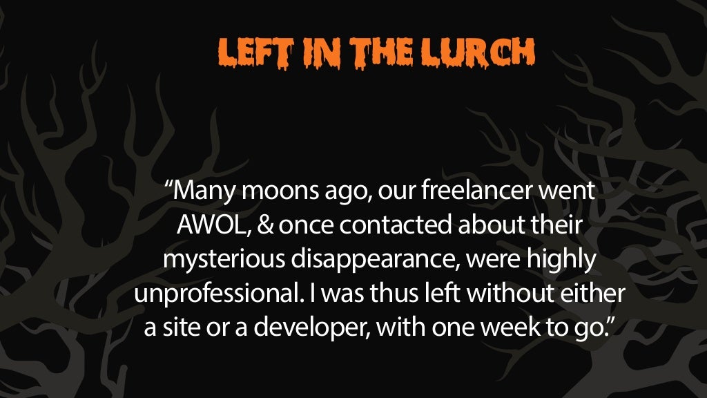 LEFT IN THE LURCH You’re