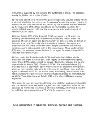 instruments supplied by the VGCs to the customers in India. The assessee
mainly facilitates the process of sale;
4) The th...
