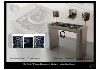 DJ Booth Private Residence, Holland Hackett Architects
 