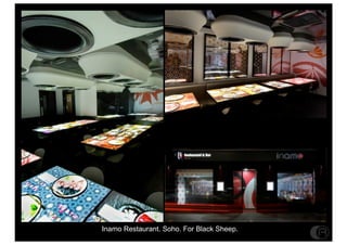 Inamo Restaurant. Soho. For Black Sheep.
 