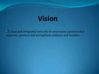 The agency provides case management to find ways in which children and families can benefit from the agency’s servicesSignificance of AgencySocial Justice: the  agency ensures that both families and children are protected against discrimination and are given an opportunity to grow.
