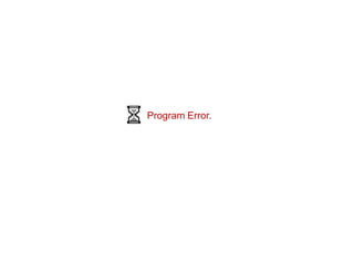Program Error.
 
