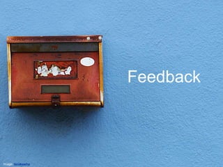 26
Feedback
Image: tanakawho
 