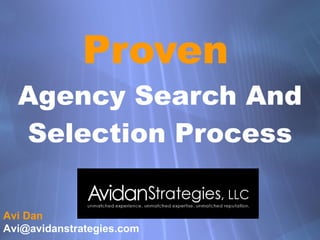 Proven   Agency Search And Selection Process Avi Dan [email_address] 
