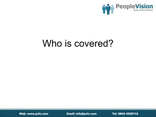 Who is covered?
 
